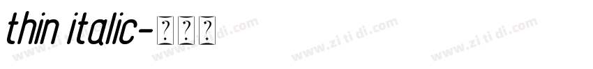 thin italic字体转换 thin italic字体转换